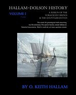 Hallam-Dolson History Volume I (Black & White): A Fusion Of The Voracious Vikings & The Dauntless Dutch