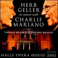 Halle Opera House 2002 - Herb Geller