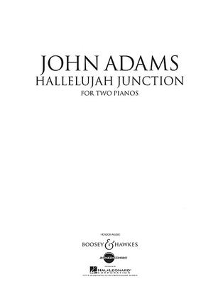 Hallelujah Junction: Two Pianos, Four Hands - Adams, John (Composer)