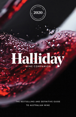 Halliday Wine Companion 2020: The bestselling and definitive guide to Australian wine - Halliday, James