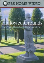 Hallowed Grounds: America's Overseas Military Cemeteries - Robert Uth