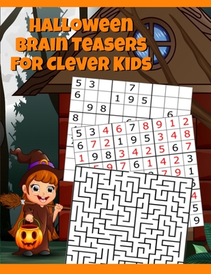 Halloween Brain Teasers For Clever Kids: Halloween Cryptogram, Word Search & Scramble, Hangman, Tic Tac Toe, Maze Puzzles, Mind & Logic Games With Pictures, Words & Numbers, Sudoku For Kids Ages 4-8, 9, 10-12 (For School, Home, Homeschooling) - Spooky... - Spooky, Boo