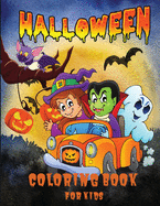 Halloween Coloring Book for Kids: A Cute Spooky Halloween Coloring Book for Children All Ages, 2-4, 4-8, Toddlers, Preschoolers, Kindergarten and Elementary School