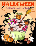 Halloween - Coloring Book for Kids: Simple and Cute Halloween Coloring Book for Kids All Ages 2-4, 4-8, Toddlers, Preschoolers and Elementary School