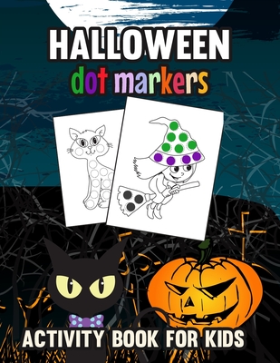 Halloween Dot Markers Activity Book for Kids: Trick or Treat - Howell, Melissa I