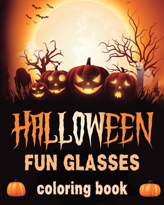 Halloween Fun Glasses: Coloring book for Seniors - Annable, Rhea