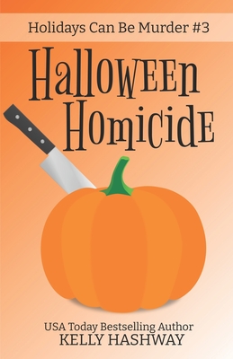 Halloween Homicide - Hashway, Kelly