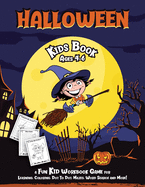 Halloween Kids Book: Fantastic Activity Book For Boys And Girls; Word Search, Mazes, Coloring Pages, Connect the dots, how to draw tasks