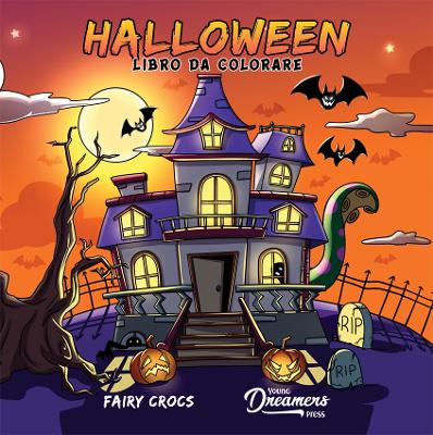 Halloween libro da colorare: Per bambini di et? 4-8, 9-12 - Press, Young Dreamers, and Crocs, Fairy (Illustrator)