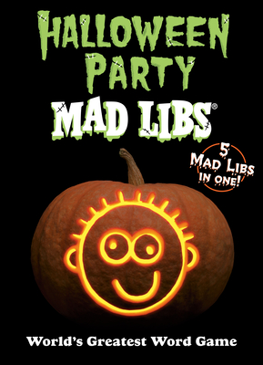 Halloween Party Mad Libs: Over 100 Stories in One! - Mad Libs