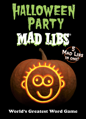 Halloween Party Mad Libs: World's Greatest Word Game - Mad Libs