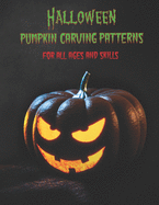 Halloween Pumpkin Carving Patterns: For All Ages and Skills. 50 Fun Stencils fit for kids and adults from easy to difficult.