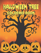 Halloween Tree Coloring Book: Coloring Book For Adults and Kids- Creative Haven Beautiful Featuring Tree illustration, Size 8.5x11", (Perfect Gift for Halloween Lovers, Kids and Adults)