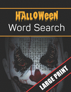 Halloween Word Search Large Print: 96 Word Search Activities for Everyone (Holiday Word Search)