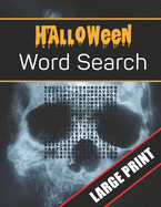 Halloween Word Search Large Print: 96 Word Search Activities for Everyone (Holiday Word Search)