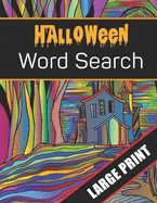 Halloween Word Search Large Print: 96 Word Search Activities for Everyone (Holiday Word Search)