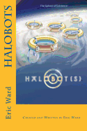Halobots: The Sphere of Existence