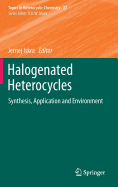 Halogenated Heterocycles: Synthesis, Application and Environment