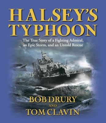 Halsey's Typhoon: The True Story of a Fighting Admiral, an Epic Storm, and an Untold Rescue - Clavin, Tom, and Drury, Bob, and Conger, Eric (Narrator)