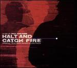 Halt and Catch Fire [Original Television Series Soundtrack]