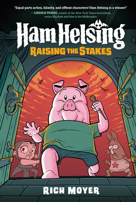 Ham Helsing #3: Raising the Stakes: (A Graphic Novel) - Moyer, Rich