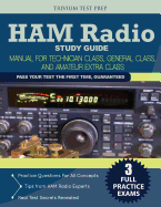 Ham Radio Study Guide: Manual for Technician Class, General Class, and Amateur Extra Class