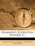 Hamann's Schriften, Volume 5...