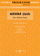 Hamba Lulu: Five African Songs