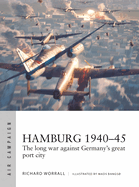 Hamburg 1940-45: The Long War Against Germany's Great Port City