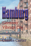 Hamburg: Germany Vibrant City