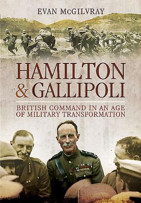 Hamilton and Gallipoli - McGilvray, Evan