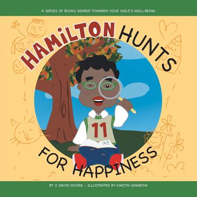 Hamilton Hunts for Happiness - Moore, J David
