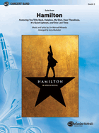 Hamilton, Suite from: Featuring: You'll Be Back / Helpless / My Shot / Dear Theodosia / It's Quiet Uptown / One Last Time, Conductor Score & Parts