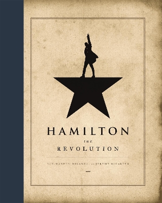 Hamilton: The Revolution - Miranda, Lin-Manuel, and McCarter, Jeremy