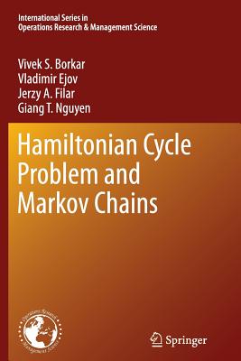 Hamiltonian Cycle Problem and Markov Chains - Borkar, Vivek S, and Ejov, Vladimir, and Filar, Jerzy A