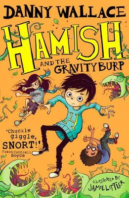 Hamish and the GravityBurp - Wallace, Danny