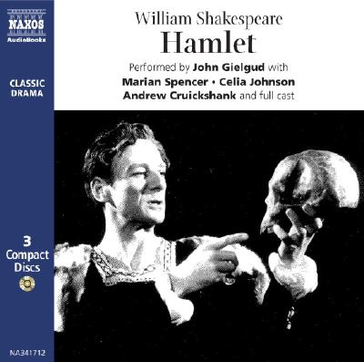 Hamlet: John Gielgud's Classic 1948 Recording - Shakespeare, William, and Gielgud, John, Sir (Read by)