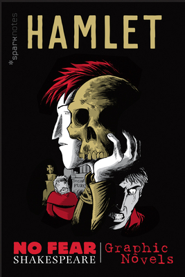 Hamlet: No Fear Shakespeare Graphic Novels - Shakespeare, William, and Sparknotes, and Babra, Neil (Illustrator)