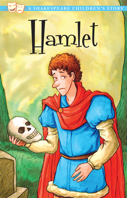 Hamlet, Prince of Denmark: A Shakespeare Children's Story - Shakespeare, William (Original Author), and Macaw Books (Adapted by)