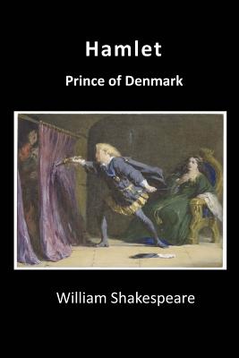 Hamlet: Prince of Denmark - Shakespeare, William