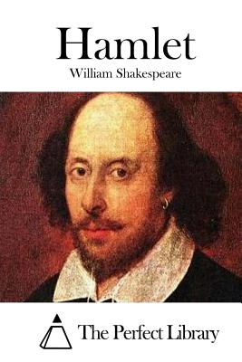 Hamlet - Shakespeare, William, and The Perfect Library (Editor)