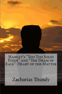 Hamlet's "Too Too Solid Flesh" and "The DRAM of Eale": Heart of the Matter