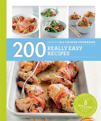 Hamlyn All Colour Cookery: 200 Really Easy Recipes: Hamlyn All Colour Cookbook - Pickford, Louise