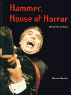 Hammer, House of Horror: Behind the Screams - Maxford, Howard