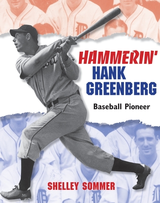 Hammerin' Hank Greenberg: Baseball Pioneer - Sommer, Shelley