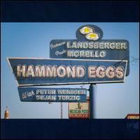 Hammond Eggs - Jermaine Landsberger/Paulo Morello