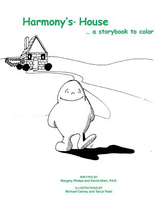 Hamony's house...a storybook to color - Allen Phd, David