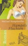 Hampels Fluchten: Roman