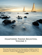 Hampshire Parish Registers, Volume 5