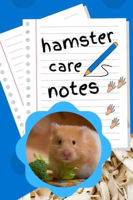 Hamster Care Notes: Customized Kid-Friendly & Easy to Use, Daily Hamster Log Book to Look After All Your Small Pet's Needs. Great For Recording Feeding, Water, Cleaning & Hamster Activities. - Books, Petcraze